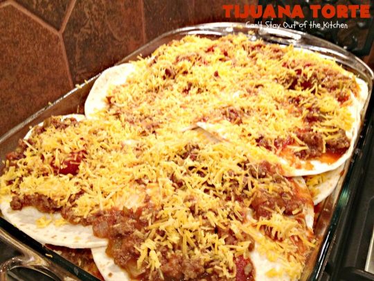 Tijuana Torte | Can't Stay Out of the Kitchen | this fabulous #TexMex #casserole is absolutely mouthwatering. It's layered with flour #tortillas, a #beef mixture & lots of #cheese. Terrific for company dinners. #CincoDeMayo
