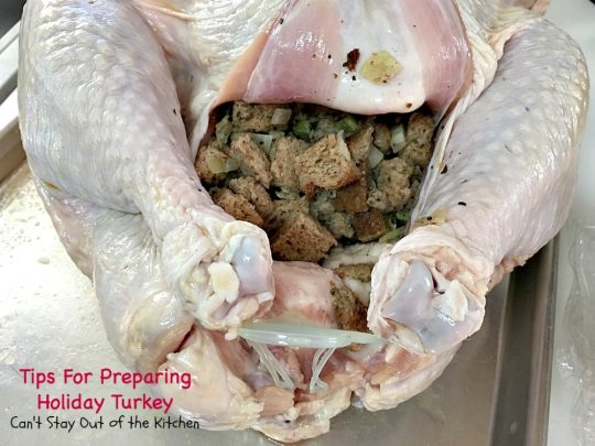 Tips For Preparing Holiday Turkey | Can't Stay Out of the Kitchen | Step-by-step directions and pictures for preparing a #turkey for the #holidays. This method is incredibly easy for even a beginning cook. 