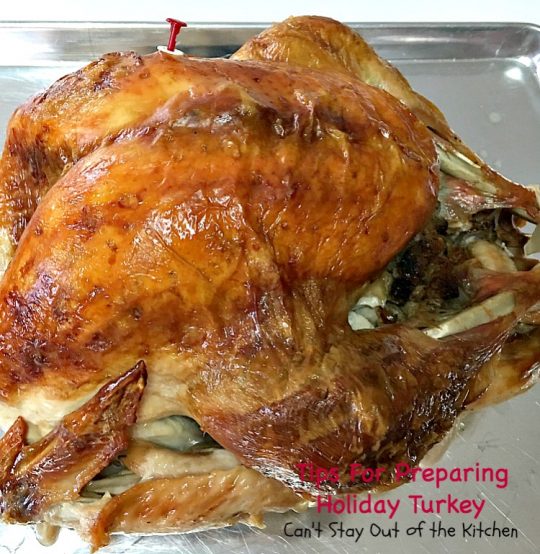 Tips For Preparing Holiday Turkey | Can't Stay Out of the Kitchen | Step-by-step directions and pictures for preparing a #turkey for the #holidays. This method is incredibly easy for even a beginning cook. 