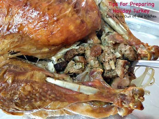 Tips For Preparing Holiday Turkey | Can't Stay Out of the Kitchen | Step-by-step directions and pictures for preparing a #turkey for the #holidays. This method is incredibly easy for even a beginning cook. 