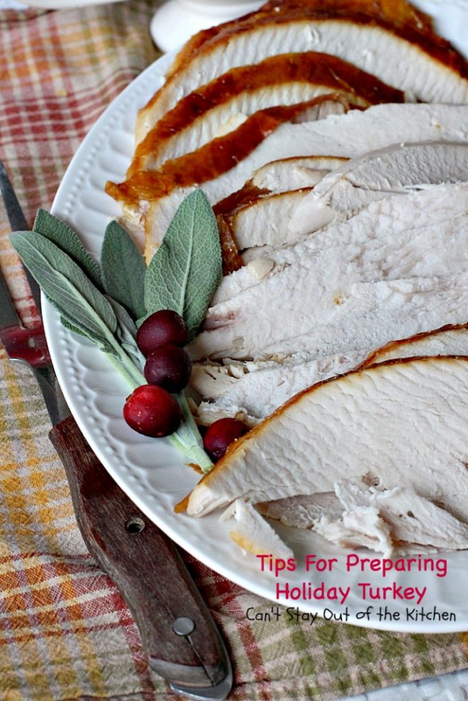 Tips For Preparing Holiday Turkey | Can't Stay Out of the Kitchen | Step-by-step directions and pictures for preparing a #turkey for the #holidays. This method is incredibly easy for even a beginning cook. 