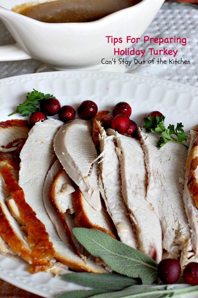 Tips For Preparing Holiday Turkey | Can't Stay Out of the Kitchen | Step-by-step directions and pictures for preparing a #turkey for the #holidays. This method is incredibly easy for even a beginning cook. 