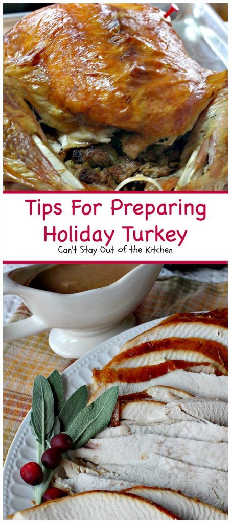 Tips For Preparing Holiday Turkey | Can't Stay Out of the Kitchen | Step-by-step directions and pictures for preparing a #turkey for the #holidays. This method is incredibly easy for even a beginning cook.