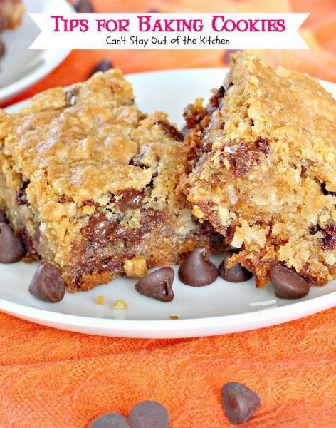 Tips For Baking Cookies | Can't Stay Out of the Kitchen | tips for #baking the perfect #cookies and #brownies every time!