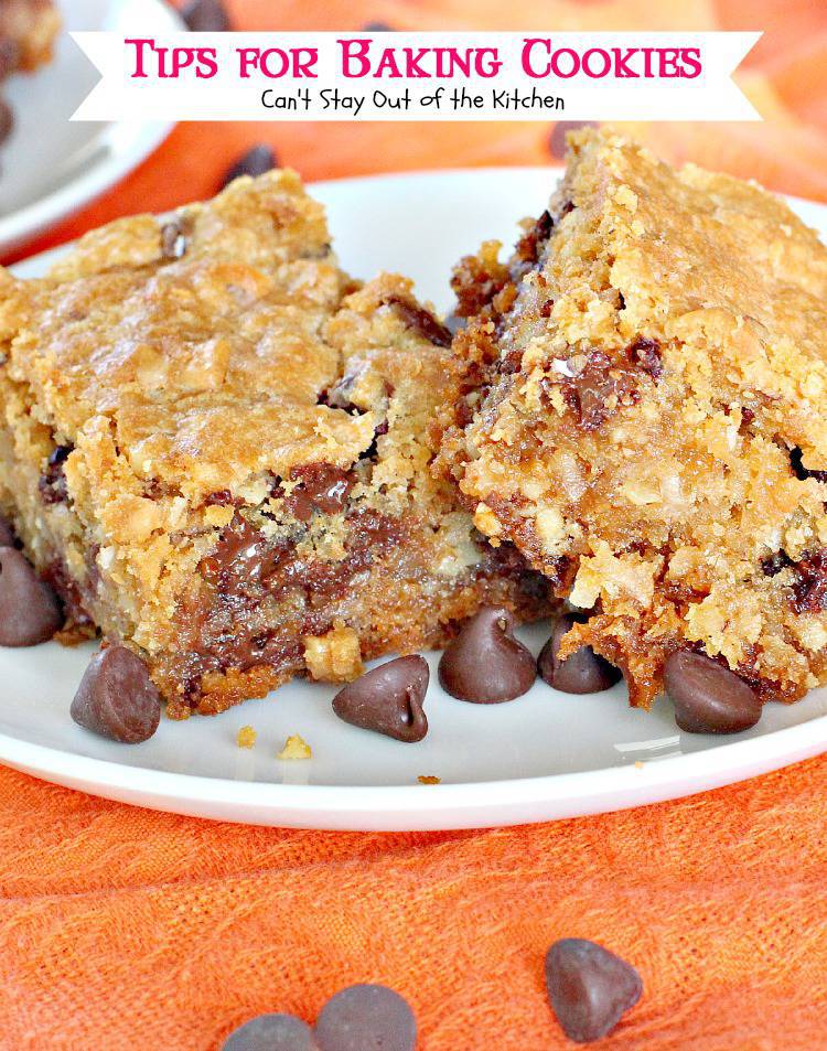 Tips For Baking Cookies | Can't Stay Out of the Kitchen | tips for #baking the perfect #cookies and #brownies every time!