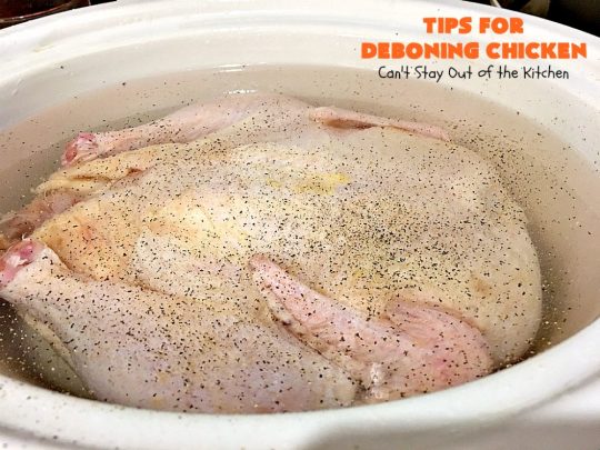 Tips for Deboning Chicken | Can't Stay Out of the Kitchen | step-by-step pictures on how to debone a #chicken. Also provides great ideas for using the chicken and #chickenbroth in recipes. #kitchentips