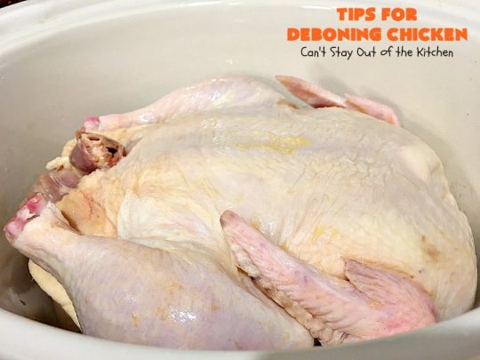 Tips for Deboning Chicken | Can't Stay Out of the Kitchen | step-by-step pictures on how to debone a #chicken. Also provides great ideas for using the chicken and #chickenbroth in recipes. #kitchentips