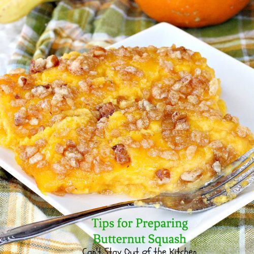 Tips for Preparing Butternut Squash | Can't Stay Out of the Kitchen
