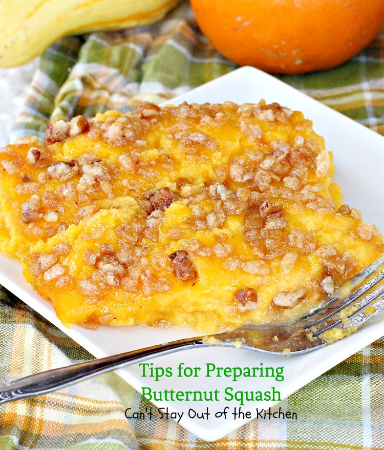 Tips for Preparing Butternut Squash | Can't Stay Out of the Kitchen