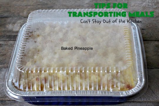 Tips for Transporting Meals | Can't Stay Out of the Kitchen | easy ways and #tips to make taking #meals to others easier on yourself & your recipient! #food #transportingmeals