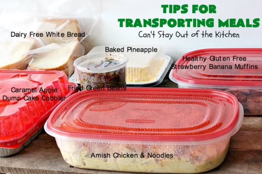 Tips for Transporting Meals | Can't Stay Out of the Kitchen | easy ways and #tips to make taking #meals to others easier on yourself & your recipient! #food #transportingmeals