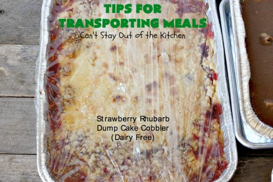 Tips for Transporting Meals | Can't Stay Out of the Kitchen | easy ways and #tips to make taking #meals to others easier on yourself & your recipient! #food #transportingmeals