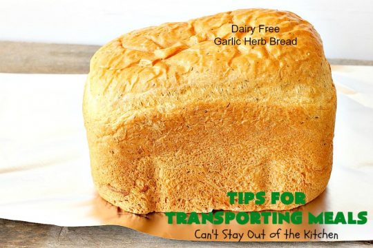 Tips for Transporting Meals | Can't Stay Out of the Kitchen | easy ways and #tips to make taking #meals to others easier on yourself & your recipient! #food #transportingmeals