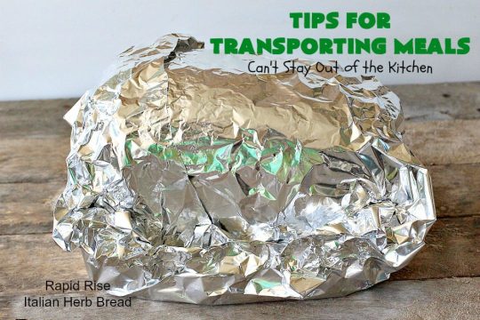 Tips for Transporting Meals | Can't Stay Out of the Kitchen | easy ways and #tips to make taking #meals to others easier on yourself & your recipient! #food #transportingmeals