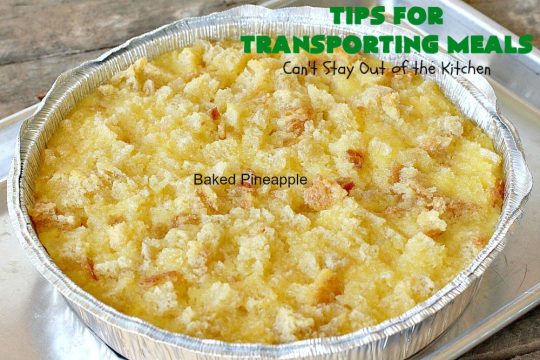 Tips for Transporting Meals | Can't Stay Out of the Kitchen | easy ways and #tips to make taking #meals to others easier on yourself & your recipient! #food #transportingmeals