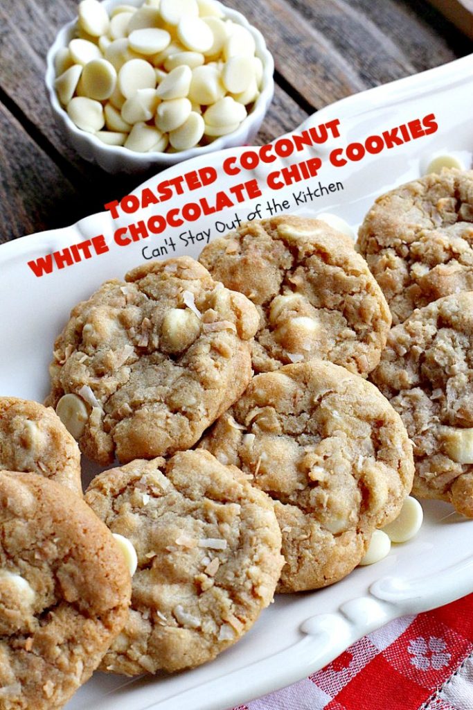 Toasted Coconut White Chocolate Chip Cookies | Can't Stay Out of the Kitchen | these delicious #cookies are terrific any time you need a #dessert for #tailgating parties, potlucks or backyard #BBQs. Even kids love these heavenly cookies. #coconut #chocolate