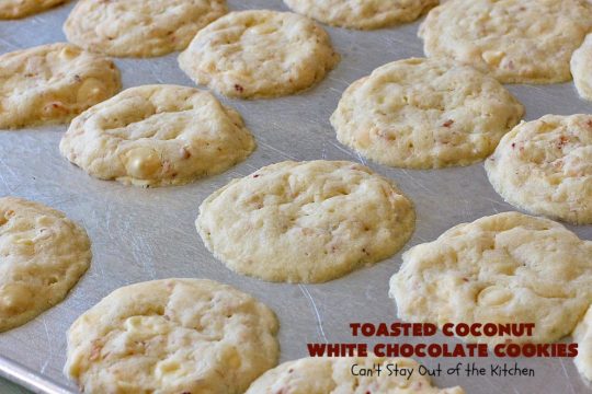 Toasted Coconut White Chocolate Cookies | Can't Stay Out of the Kitchen | these amazing #cookies use only 5 ingredients & start with a #CakeMix. They're perfect for #holiday #baking & a #ChristmasCookieExchange. If you need a quick & easy #dessert for the #Holidays, this is it! #coconut #chocolate #WhiteChocolateChips #ToastedCoconutWhiteChocolateCookies