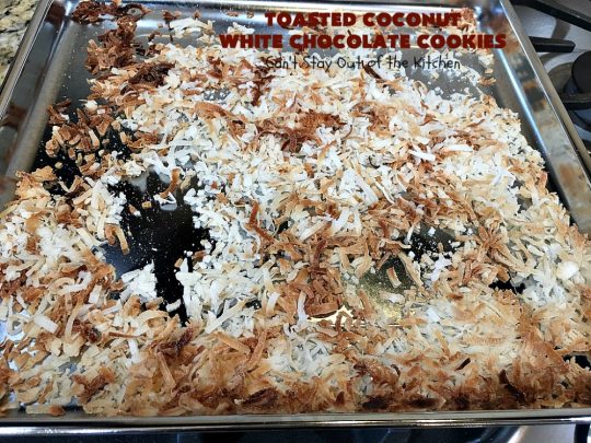 Toasted Coconut White Chocolate Cookies | Can't Stay Out of the Kitchen | these amazing #cookies use only 5 ingredients & start with a #CakeMix. They're perfect for #holiday #baking & a #ChristmasCookieExchange. If you need a quick & easy #dessert for the #Holidays, this is it! #coconut #chocolate #WhiteChocolateChips #ToastedCoconutWhiteChocolateCookies