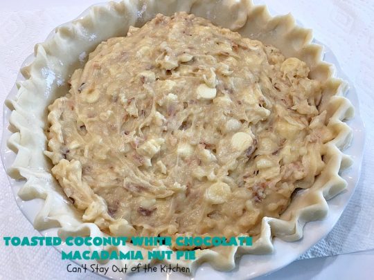 Toasted Coconut White Chocolate Macadamia Nut Pie | Can't Stay Out of the Kitchen | this heavenly #pie is rich, decadent & glorious! Every bite will have you drooling & wanting more. Perfect #dessert for #holiday #baking & parties. #coconut #MacadamiaNuts #chocolate #NewYearsDay #Christmas #HolidayDessert #WhiteChocolateChips#ToastedCoconutWhiteChocolateMacadamiaNutPie