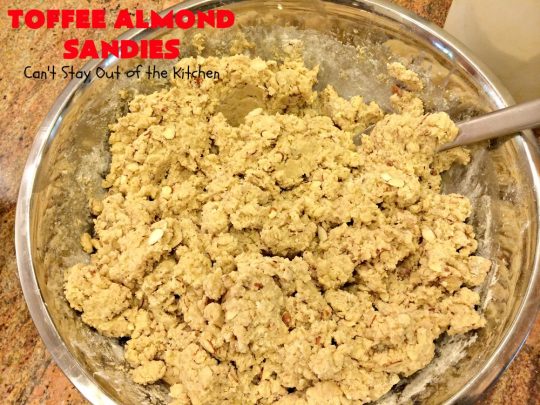 Toffee Almond Sandies | Can't Stay Out of the Kitchen | these irresistible #cookies are filled with #almonds & #HeathEnglishToffeeBits. They are absolutely mouthwatering & delightful for #holiday parties, #tailgating or #ChristmasCookieExchanges. Everyone raves over this amazing #dessert. #toffee #ToffeeAlmondSandies #ToffeeDessert #baking