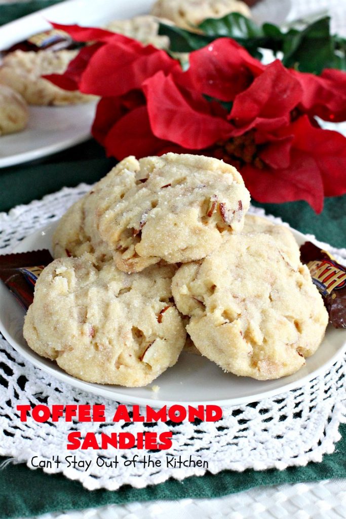 Toffee Almond Sandies | Can't Stay Out of the Kitchen | these irresistible #cookies are filled with #almonds & #HeathEnglishToffeeBits. They are absolutely mouthwatering & delightful for #holiday parties, #tailgating or #ChristmasCookieExchanges. Everyone raves over this amazing #dessert. #toffee #ToffeeAlmondSandies #ToffeeDessert #baking