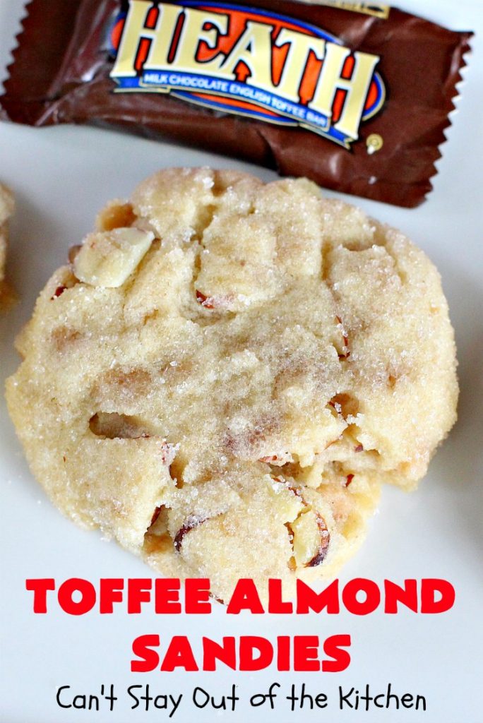 Toffee Almond Sandies | Can't Stay Out of the Kitchen | these irresistible #cookies are filled with #almonds & #HeathEnglishToffeeBits. They are absolutely mouthwatering & delightful for #holiday parties, #tailgating or #ChristmasCookieExchanges. Everyone raves over this amazing #dessert. #toffee #ToffeeAlmondSandies #ToffeeDessert #baking