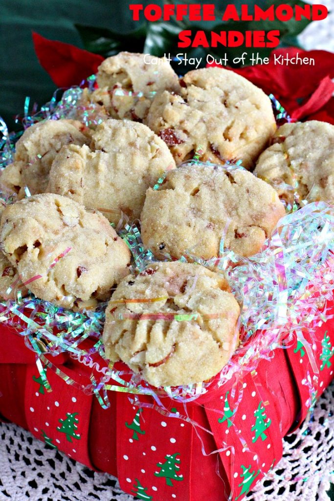 Toffee Almond Sandies | Can't Stay Out of the Kitchen | these irresistible #cookies are filled with #almonds & #HeathEnglishToffeeBits. They are absolutely mouthwatering & delightful for #holiday parties, #tailgating or #ChristmasCookieExchanges. Everyone raves over this amazing #dessert. #toffee #ToffeeAlmondSandies #ToffeeDessert #baking