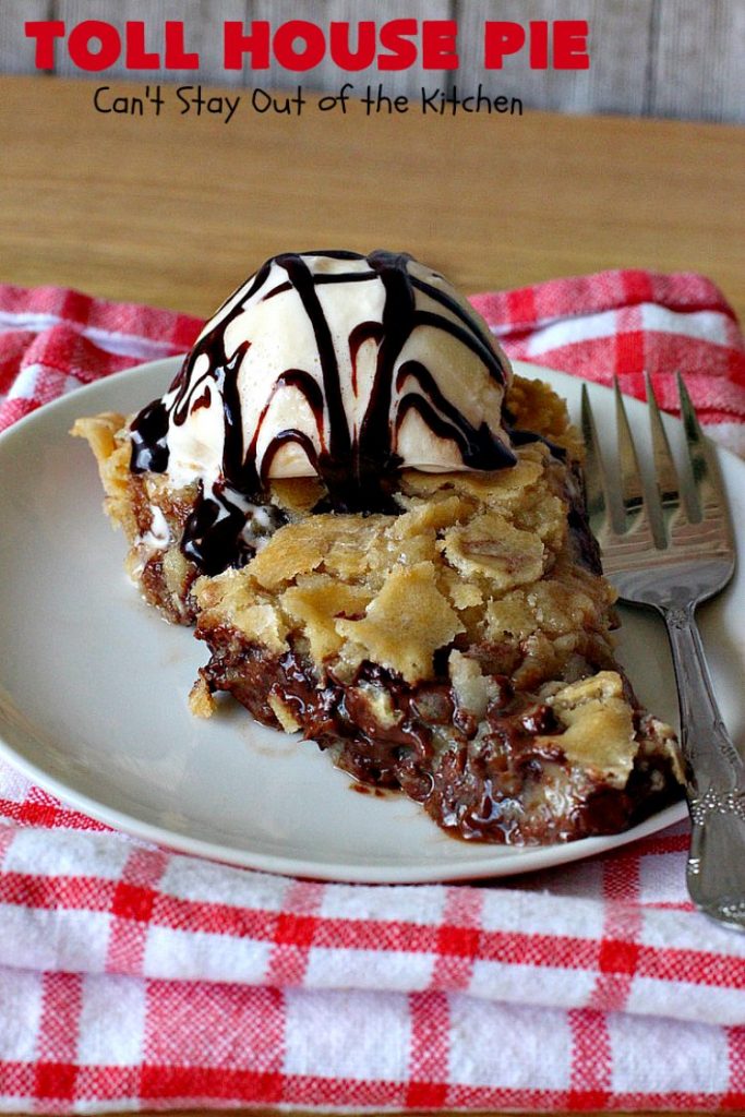 Toll House Pie | Can't Stay Out of the Kitchen | the easiest & most spectacular #TollHousePie ever! Better than #TollHouseCookies, this pie is rich, decadent & absolutely divine! Every bite will have you drooling. Perfect for a #holiday #dessert, too. #pie #ChocolateChips #Walnuts #southern #ThanksgivingDessert #ChristmasDessert #TollHouse #Chocolate #ChocolateDessert #TollHouseDessert