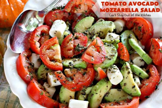 Tomato Avocado Mozzarella Salad | Can't Stay Out of the Kitchen | this is one of the best #salads ever! It's so easy to make & it's perfect for #holidays like #Easter #MothersDay or #FathersDay. It's also great for summer #BBQs & potlucks. #glutenfree #tomatoes #avocados #Mozzarella