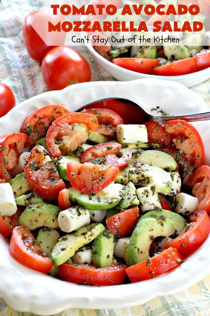 Tomato Avocado Mozzarella Salad | Can't Stay Out of the Kitchen | this is one of the best #salads ever! It's so easy to make & it's perfect for #holidays like #Easter #MothersDay or #FathersDay. It's also great for summer #BBQs & potlucks. #glutenfree #tomatoes #avocados #Mozzarella