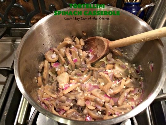 Tortellini Spinach Casserole | Can't Stay Out of the Kitchen | this delicious #pasta entree is incredibly mouthwatering. It's filled with #spinach, several kinds of #cheese & cheese #tortellini. It's terrific for #MeatlessMondays as well as company. #mushrooms #casserole 