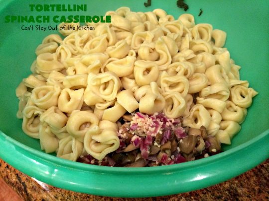 Tortellini Spinach Casserole | Can't Stay Out of the Kitchen | this delicious #pasta entree is incredibly mouthwatering. It's filled with #spinach, several kinds of #cheese & cheese #tortellini. It's terrific for #MeatlessMondays as well as company. #mushrooms #casserole 