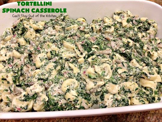 Tortellini Spinach Casserole | Can't Stay Out of the Kitchen | this delicious #pasta entree is incredibly mouthwatering. It's filled with #spinach, several kinds of #cheese & cheese #tortellini. It's terrific for #MeatlessMondays as well as company. #mushrooms #casserole 