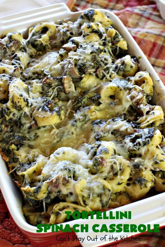 Tortellini Spinach Casserole | Can't Stay Out of the Kitchen | this delicious #pasta entree is incredibly mouthwatering. It's filled with #spinach, several kinds of #cheese & cheese #tortellini. It's terrific for #MeatlessMondays as well as company. #mushrooms #casserole 