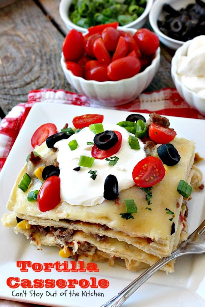 Tortilla Casserole | Can't Stay Out of the Kitchen | this is a delicious #TexMex layered #casserole like a #Mexican #lasagna using #tortillas instead. Makes 2 large dishes so it's perfect for company or potlucks. #beef