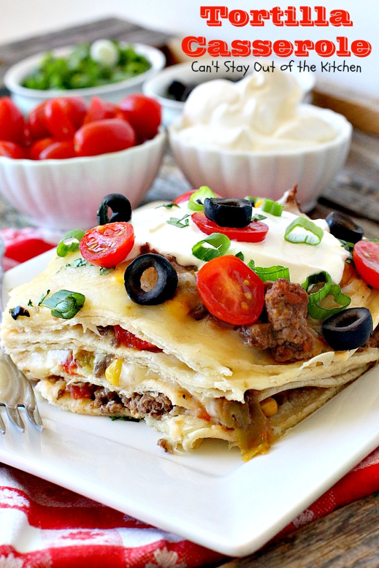 Tortilla Casserole | Can't Stay Out of the Kitchen | this is a delicious #TexMex layered #casserole like a #Mexican #lasagna using #tortillas instead. Makes 2 large dishes so it's perfect for company or potlucks. #beef