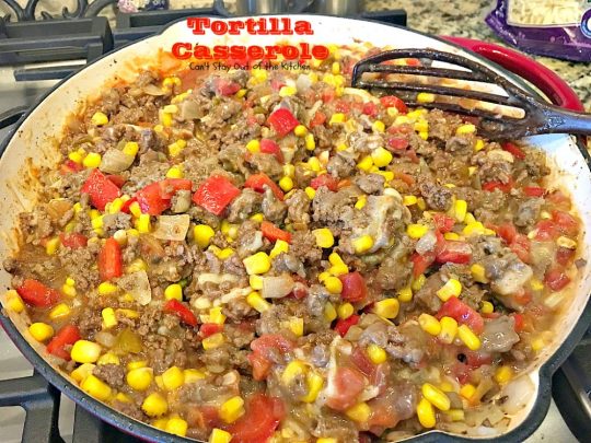 Tortilla Casserole | Can't Stay Out of the Kitchen | this is a delicious #TexMex layered #casserole like a #Mexican #lasagna using #tortillas instead. Makes 2 large dishes so it's perfect for company or potlucks. #beef
