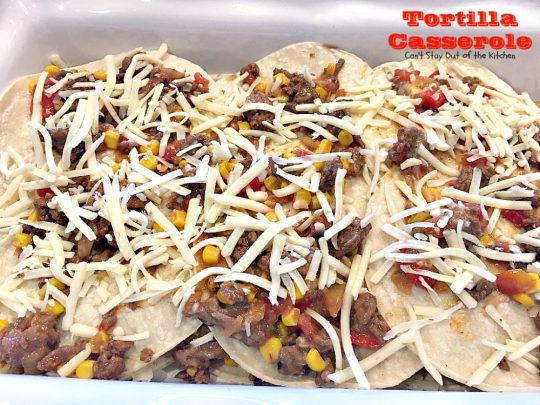 Tortilla Casserole | Can't Stay Out of the Kitchen | this is a delicious #TexMex layered #casserole like a #Mexican #lasagna using #tortillas instead. Makes 2 large dishes so it's perfect for company or potlucks. #beef