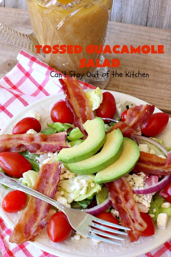 Tossed Guacamole Salad | Can't Stay Out of the Kitchen | My favorite #Guacamole #recipe served with #bacon, #FetaCheese & tossed with lettuce & a Honey Vinaigrette. Perfect #salad for company & #holidays like #FathersDay. #TossedSalad #GlutenFree #TossedGuacamoleSalad #TexMex #avocados