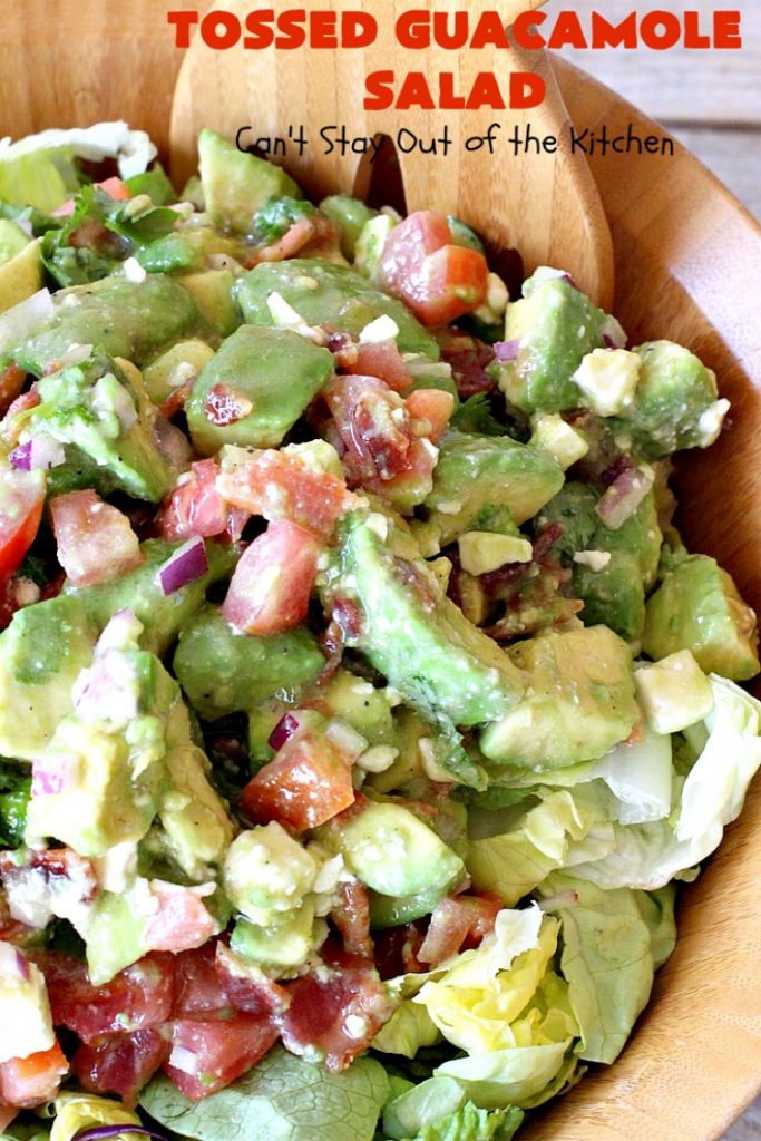 Tossed Guacamole Salad | Can't Stay Out of the Kitchen | My favorite #Guacamole #recipe served with #bacon, #FetaCheese & tossed with lettuce & a Honey Vinaigrette. Perfect #salad for company & #holidays like #FathersDay. #TossedSalad #GlutenFree #TossedGuacamoleSalad #TexMex #avocados