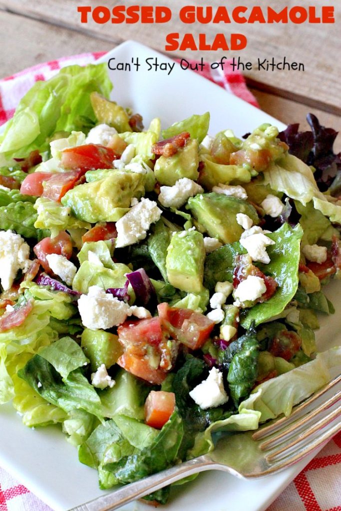 Tossed Guacamole Salad | Can't Stay Out of the Kitchen | My favorite #Guacamole #recipe served with #bacon, #FetaCheese & tossed with lettuce & a Honey Vinaigrette. Perfect #salad for company & #holidays like #FathersDay. #TossedSalad #GlutenFree #TossedGuacamoleSalad #TexMex #avocados