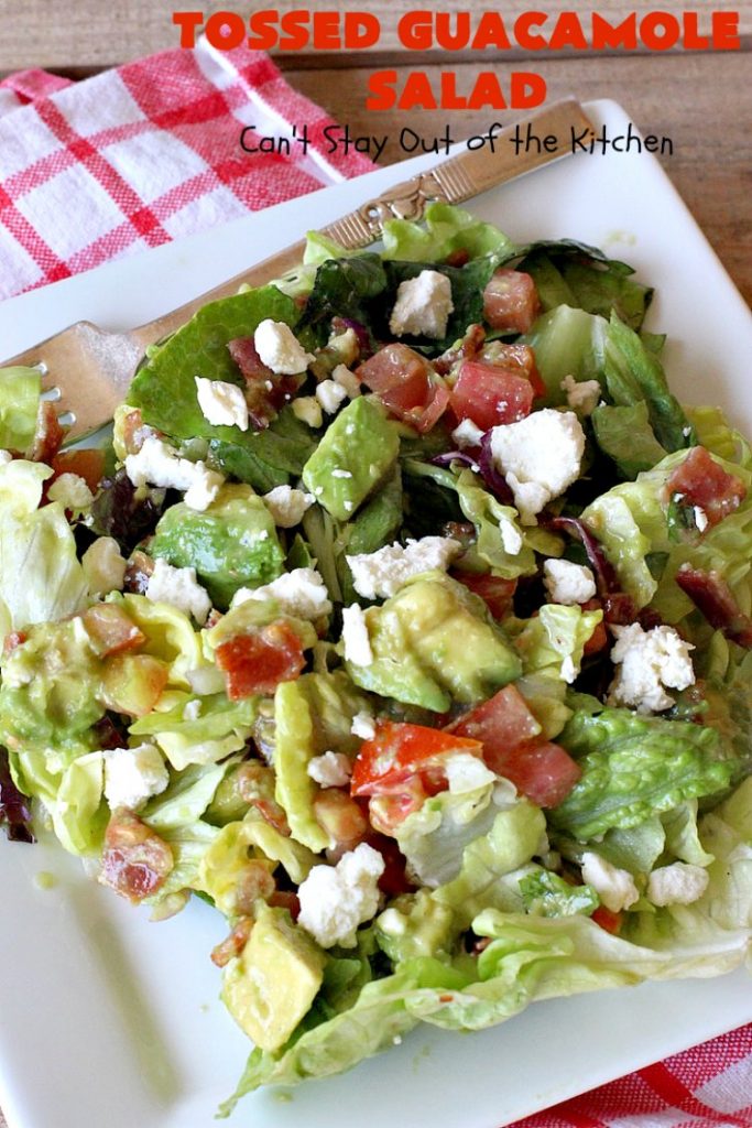 Tossed Guacamole Salad | Can't Stay Out of the Kitchen | My favorite #Guacamole #recipe served with #bacon, #FetaCheese & tossed with lettuce & a Honey Vinaigrette. Perfect #salad for company & #holidays like #FathersDay. #TossedSalad #GlutenFree #TossedGuacamoleSalad #TexMex #avocados