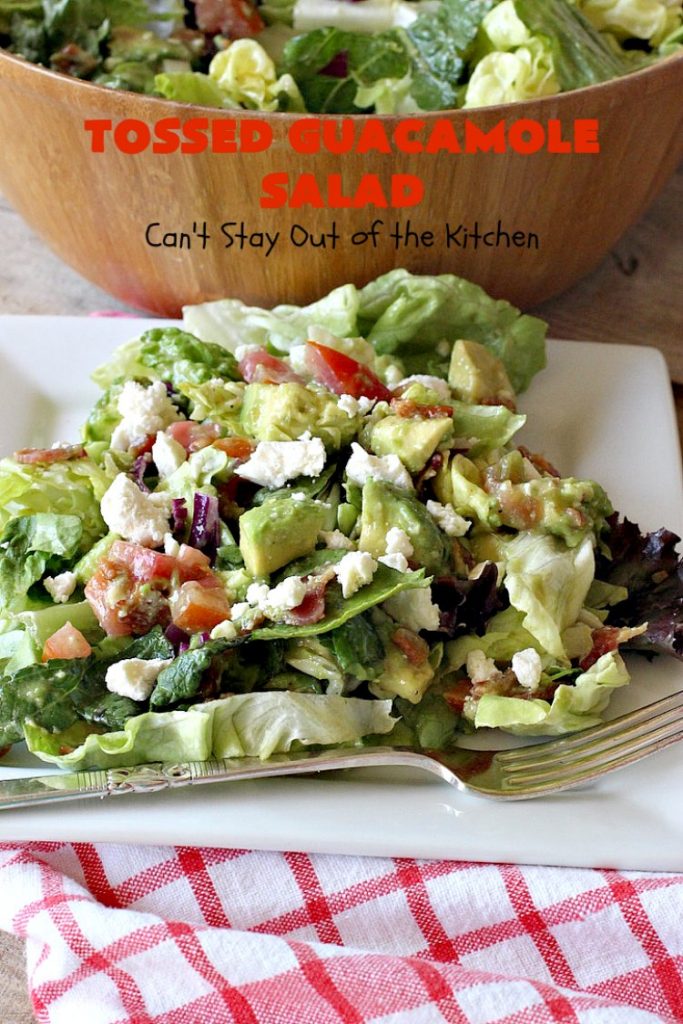 Tossed Guacamole Salad | Can't Stay Out of the Kitchen | My favorite #Guacamole #recipe served with #bacon, #FetaCheese & tossed with lettuce & a Honey Vinaigrette. Perfect #salad for company & #holidays like #FathersDay. #TossedSalad #GlutenFree #TossedGuacamoleSalad #TexMex #avocados