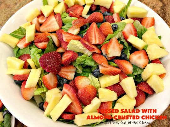Tossed Salad with Almond-Crusted Chicken | Can't Stay Out of the Kitchen | this spectacular #salad is both healthy & delicious! It's filled with lots of fresh fruit including #blueberries, #strawberries & #pineapple. #chicken #glutenfree 