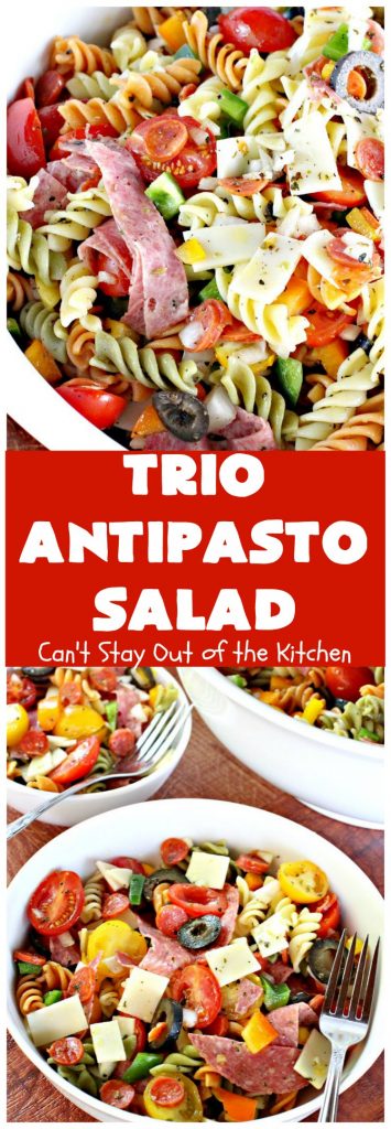 Trio Antipasto Salad | Can't Stay Out of the Kitchen | this favorite #pasta #salad includes #pepperoni, #salami & #provolone cheese. The homemade #vinaigrette is delightful. Great for potlucks, reunions & summer #BBQs.