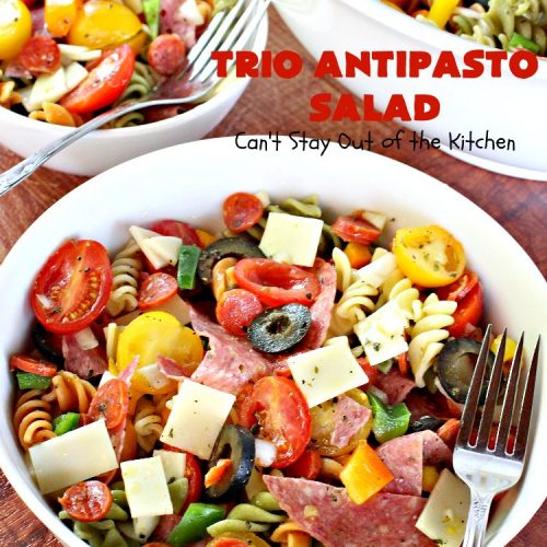 Trio Antipasto Salad | Can't Stay Out of the Kitchen | this favorite #pasta #salad includes #pepperoni, #salami & #provolone cheese. The homemade #vinaigrette is delightful. Great for potlucks, reunions & summer #BBQs.