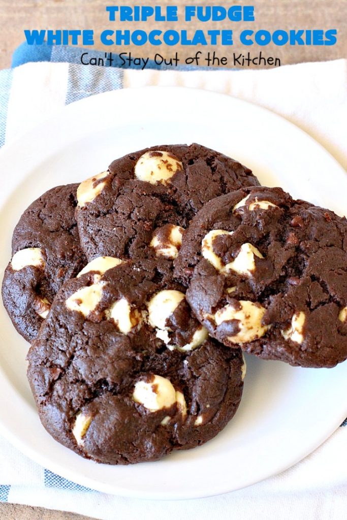 Triple Fudge White Chocolate Cookies | Can't Stay Out of the Kitchen | these fantastic #cookies have only 4 ingredients! They start with a #TripleFudgeCakeMix that includes #ChocolateChips, #cocoa & #ChocolateLiquor. Add #WhiteChocolateChips & you have a #recipe made in heaven! They will cure any sweet tooth craving or #chocolate desire you have! #dessert #fudge #ChocolateDessert #FudgeDessert #tailgating