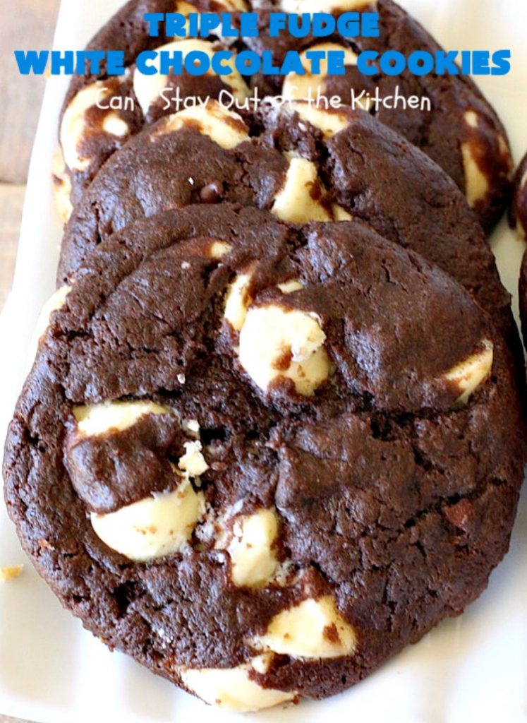 Triple Fudge White Chocolate Cookies | Can't Stay Out of the Kitchen | these fantastic #cookies have only 4 ingredients! They start with a #TripleFudgeCakeMix that includes #ChocolateChips, #cocoa & #ChocolateLiquor. Add #WhiteChocolateChips & you have a #recipe made in heaven! They will cure any sweet tooth craving or #chocolate desire you have! #dessert #fudge #ChocolateDessert #FudgeDessert #tailgating