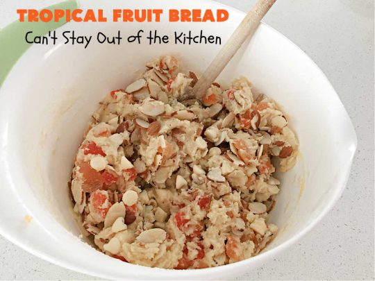 Tropical Fruit Bread | Can't Stay Out of the Kitchen | this luscious sweet #bread includes #almonds, vanilla chips & #ParadiseFruitCompany's #TropicalFruitMix. It's sweet, crunchy and so satisfying. Terrific for a #holiday #breakfast like #Thanksgiving, #Christmas or #NewYearsDay or for sometime during the season. #ParadiseFruitCo #ParadiseCandiedFruit #mango #pineapple #papaya #cantaloupe #TropicalFruitBread
