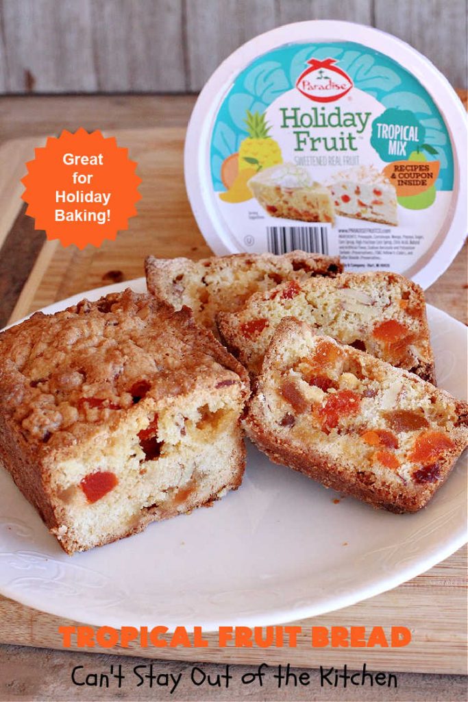 Tropical Fruit Bread | Can't Stay Out of the Kitchen | this luscious sweet #bread includes #almonds, vanilla chips & #ParadiseFruitCompany's #TropicalFruitMix. It's sweet, crunchy and so satisfying. Terrific for a #holiday #breakfast like #Thanksgiving, #Christmas or #NewYearsDay or for sometime during the season. #ParadiseFruitCo #ParadiseCandiedFruit #mango #pineapple #papaya #cantaloupe #TropicalFruitBread